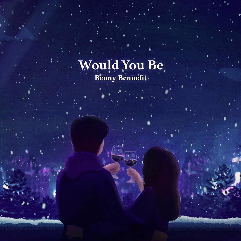 Benny Bennefit – Would You Be – Single