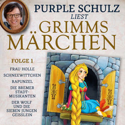 Purple Schulz liest Grimms Märchen, Folge 1 (Ungekürzt)