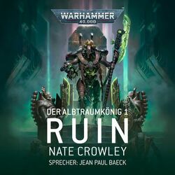 Ruin - Warhammer 40.000: Der Albtraumkönig 1 (Ungekürzt) Audiobook