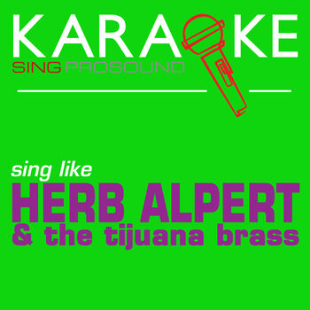 Prosound Karaoke Band Tijuana Taxi In The Style Of Herb Alpert The Tijuana Brass Karaoke Instrumental Version Listen With Lyrics Deezer