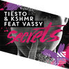 Tiesto & Kshmr - Secrets