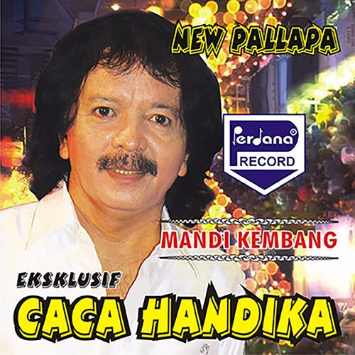 Caca Handika Mandi Kembang Music Streaming Listen On Deezer