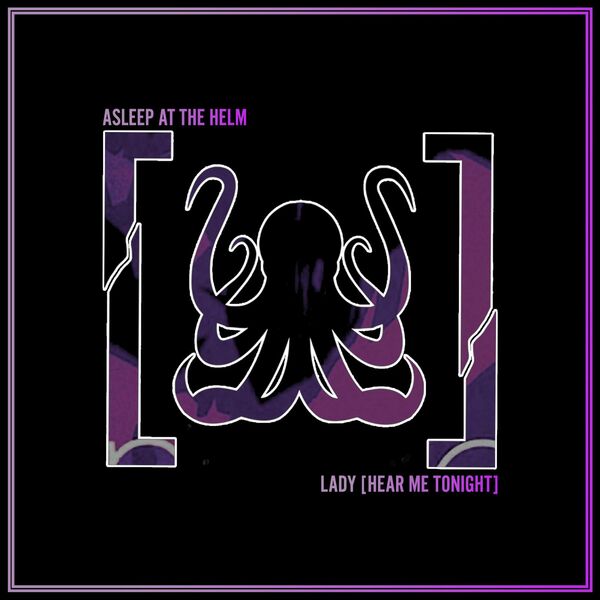 Asleep At The Helm - Lady (Hear Me Tonight) [single] (2020)