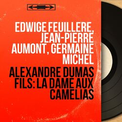 Alexandre Dumas fils: La dame aux camélias (Mono version)
