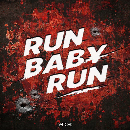 W!TCHX – Run Baby Run – Single