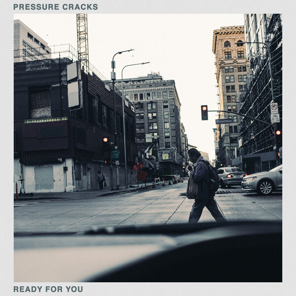 Pressure Cracks - Ready For You [single] (2019)