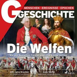 G/GESCHICHTE - Die Welfen - Wie aus deutschen Fürsten englische Könige wurden Audiobook