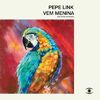 Pepe Link, Marta Santamaria - Vem Menina	
