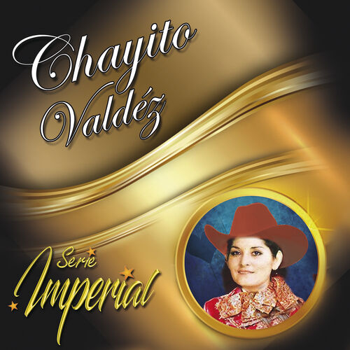 cD Chayito Valdez-serie imperial 500x500-000000-80-0-0