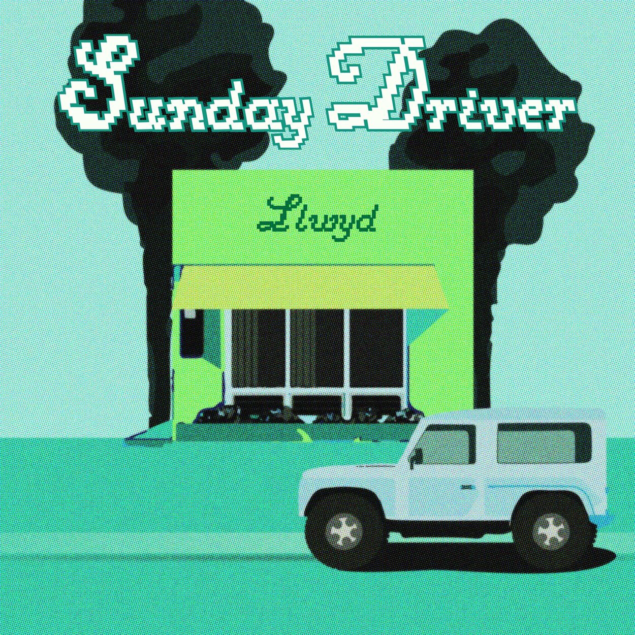 Llwyd – Sunday Driver – Single
