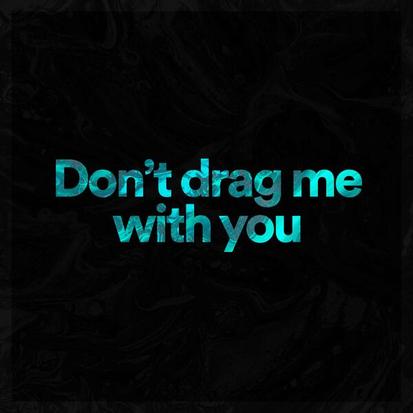 Retrace The Lines - Don't Drag Me With You [single] (2020)