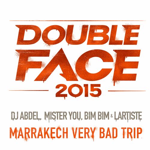 Marrakech Very Bad Trip (Version courte) - DJ Abdel