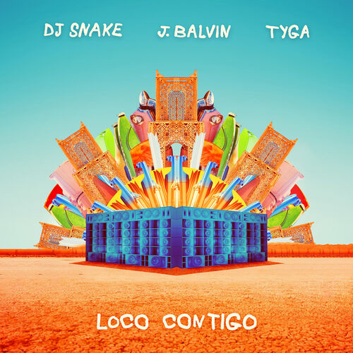 Loco Contigo - DJ Snake