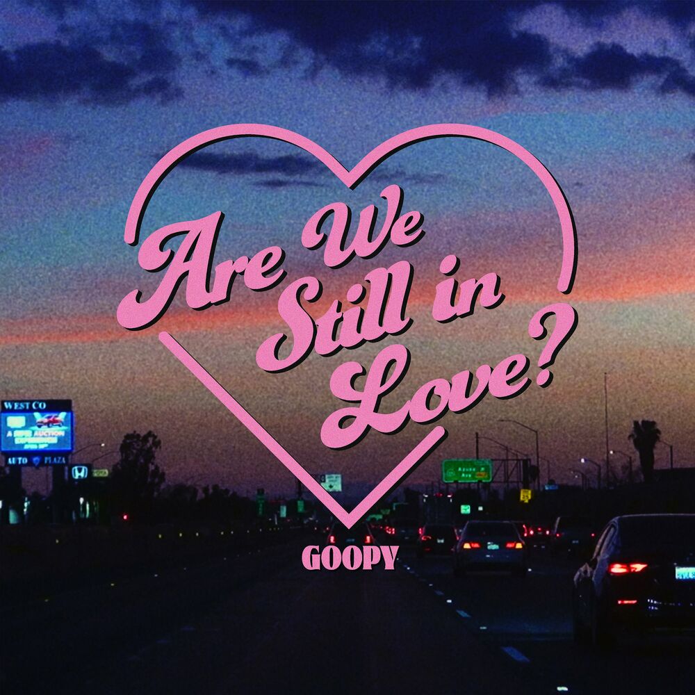 Goopy – Are we still in Love? – Single