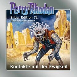 Kontakte mit der Ewigkeit - Perry Rhodan - Silber Edition 72 (Ungekürzt) Audiobook