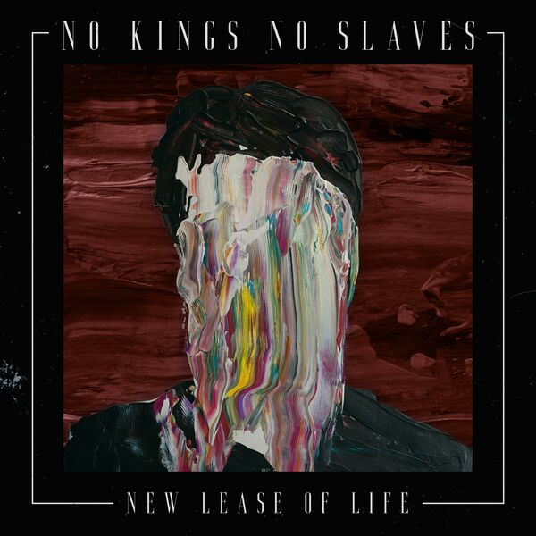 No Kings No Slaves - New Lease of Life (2020)