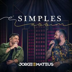 Download Jorge & Mateus - É Simples Assim (Ao Vivo) 2022