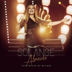 Download CD Solange Almeida – Sentimento de Mulher (Ao Vivo) [Deluxe] 2017
