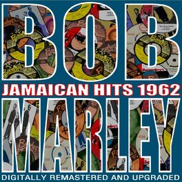 Bob Marley & The Wailers - Jamaican Hits 1962