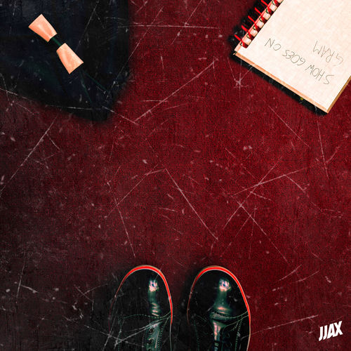 JJAX – SHOW GOES ON – Single