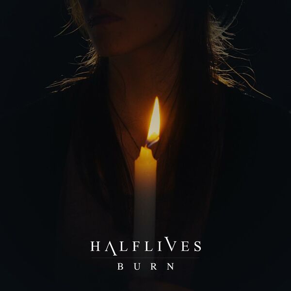 Halflives - Burn [single] (2016)