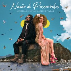 Música Nação de Passarinhos - Vanessa da Mata (Com Marcelo Falcao) (2021) 