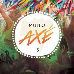 Download Muito Axé, Vol. 3 (Ao Vivo) 2016