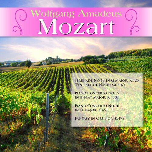 Various Artists Wolfgang Amadeus Mozart Serenade No 13 In G Major K 525 Eine Kleine Nachtmusik Piano Concerto No 15 In B Flat Major K 450 P Music Streaming Listen On Deezer deezer