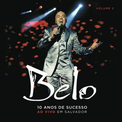 Download Belo - 10 Anos de Sucesso (CD2) 2011