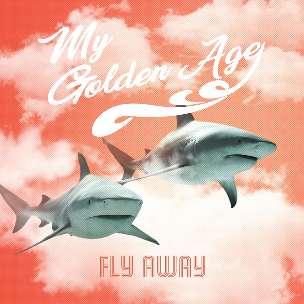 My Golden Age – Fly Away – EP