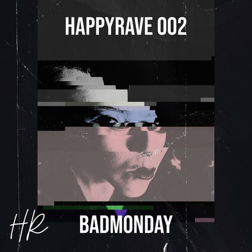  BadMonday - Happyrave 002 (2024) 