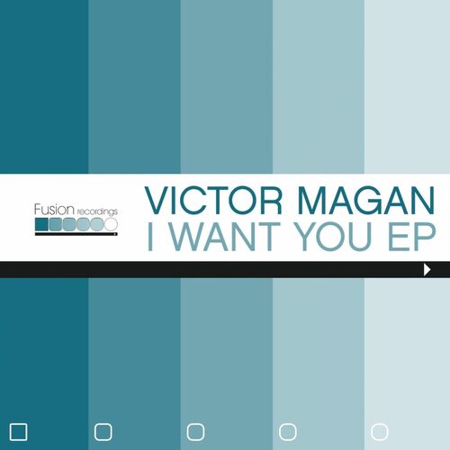 I Want You EP - Victor Magan
