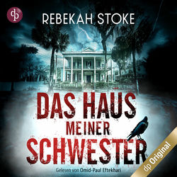 Das Haus meiner Schwester (Ungekürzt)
