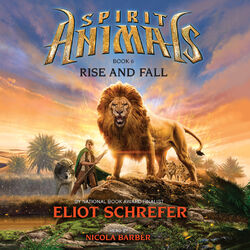 Rise and Fall - Spirit Animals 6 (Unabridged)