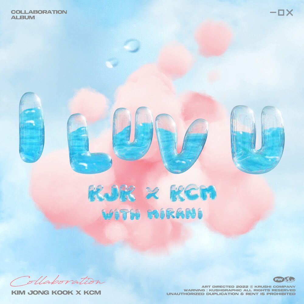 Kim Jong Kook, KCM – I LUV U (with Mirani) – Single