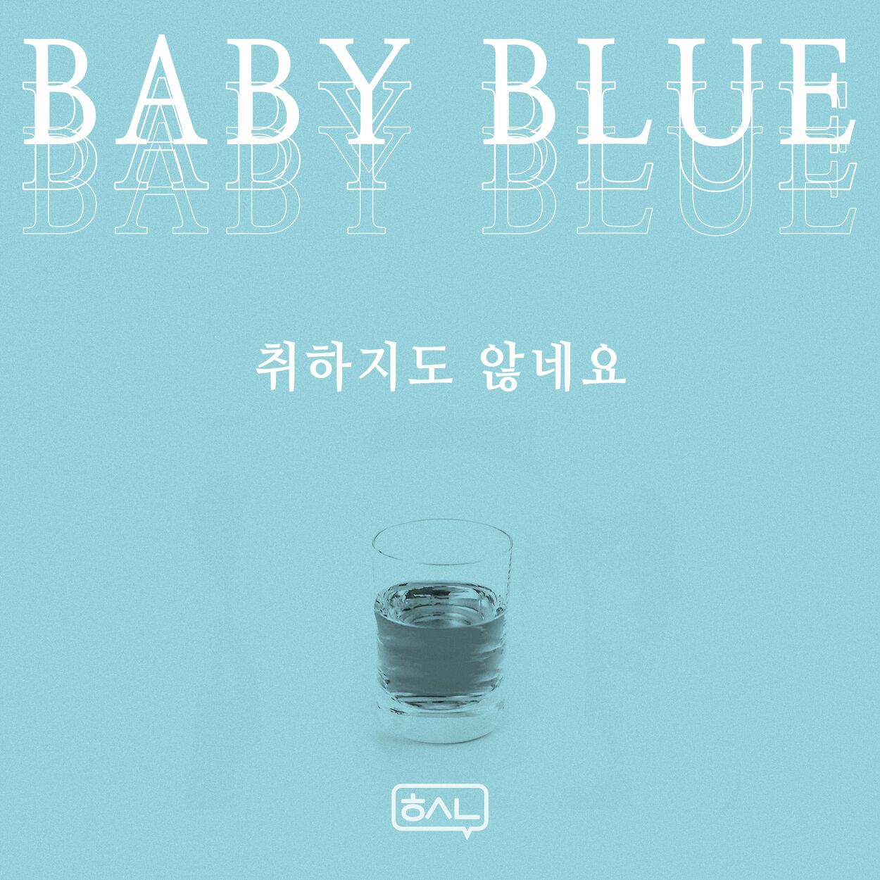 BABY BLUE – I’m not even drunk – Single