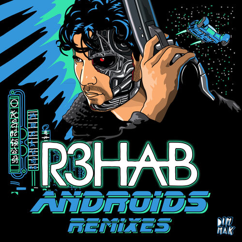 Androids (Remixes) - R3HAB