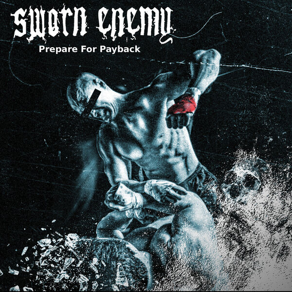 Sworn Enemy - Prepare for Payback [single] (2019)