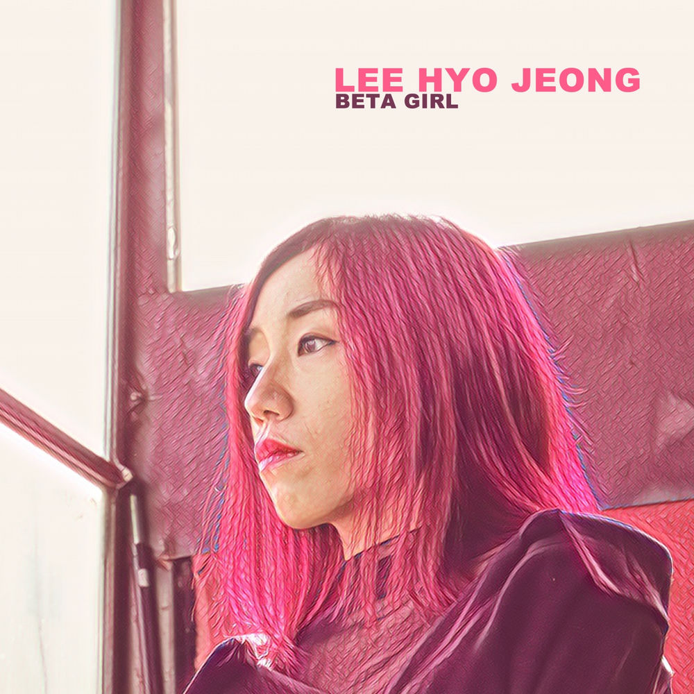 Lee Hyo Jeong – Beta Girl