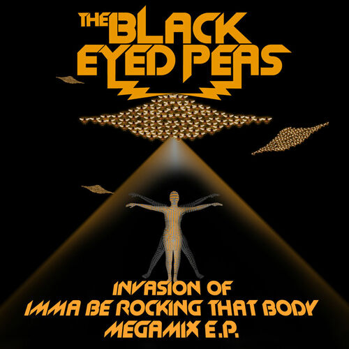 Invasion Of Imma Be Rocking That Body - Megamix E.P. - Black Eyed Peas