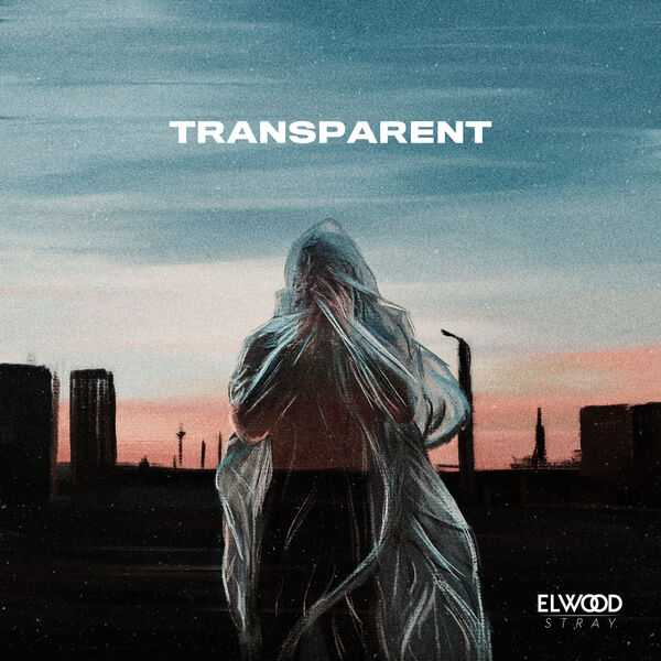 Elwood Stray - Transparent [single] (2020)
