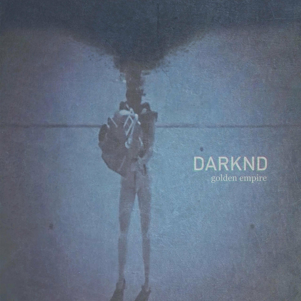 DARKND - Golden Empire [EP] (2021)