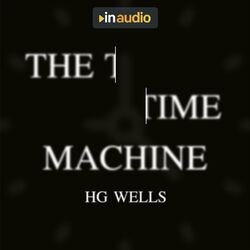 The Time Machine and Other Stories (Unabridged)
