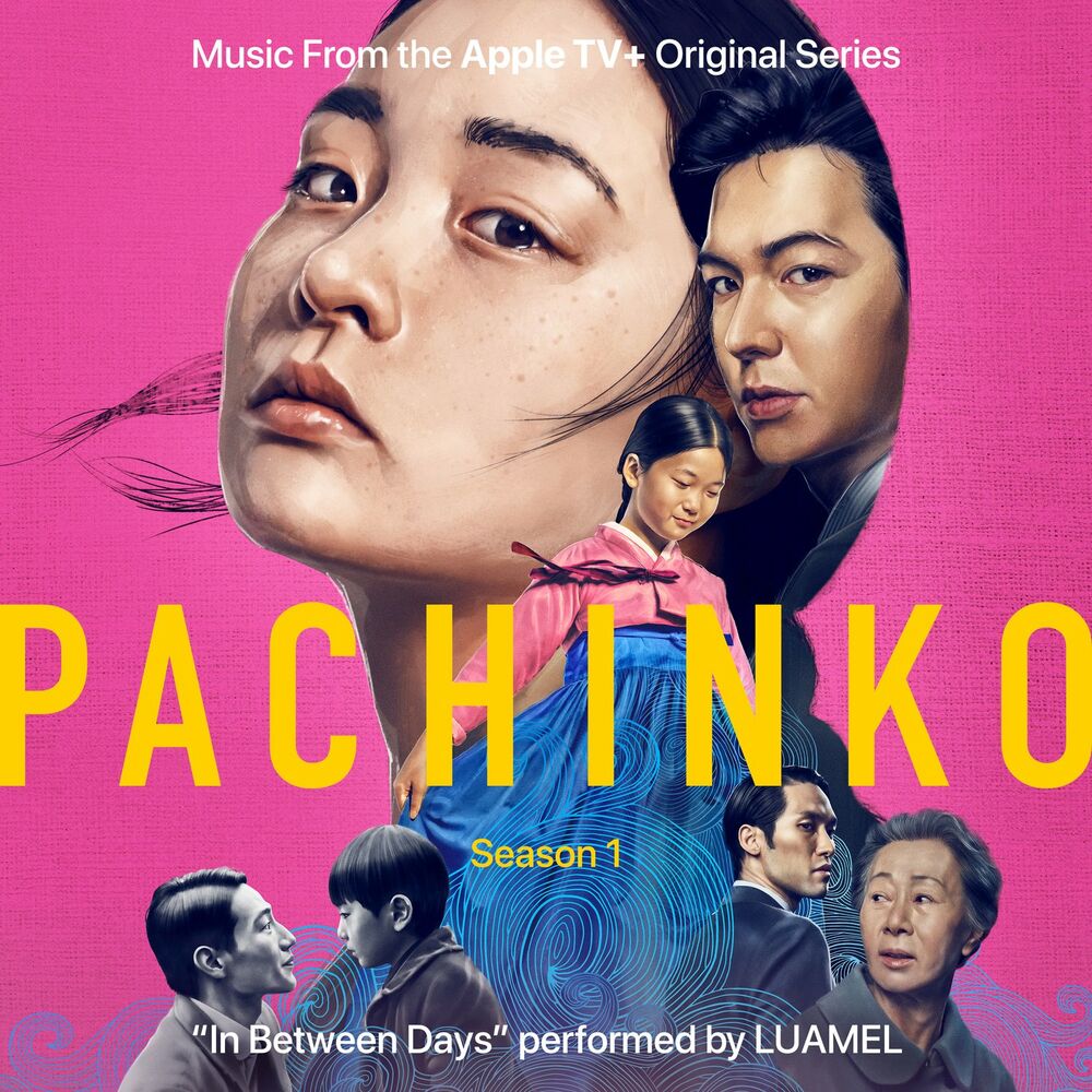 LUAMEL – In Between Days (Single from Pachinko: Season 1) [Apple TV+ Original Series Soundtrack] – Single