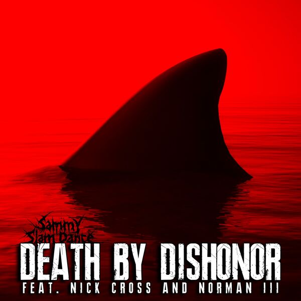 Sammy SlamDance - Death by Dishonor [single] (2019)