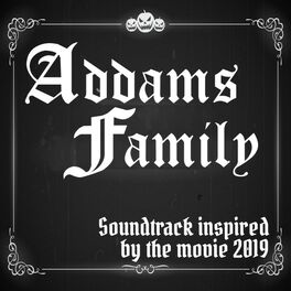 Download Various Artists Addams Family Soundtrack Inspired By The Movie 2019 Lyrics And Songs Deezer 3D SVG Files Ideas | SVG, Paper Crafts, SVG File