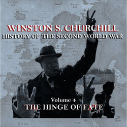 Winston S Churchill's History Of The Second World War - Volume 4 - The Hinge Of Fate