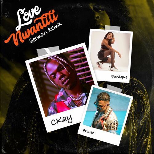love nwantiti (feat. Pronto & Eunique) (German Remix) - CKay
