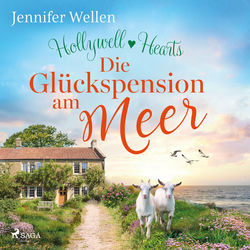 Hollywell Hearts: Die Glückspension am Meer (Cosy-Small-Town-Liebesgeschichte mit Single Dad)