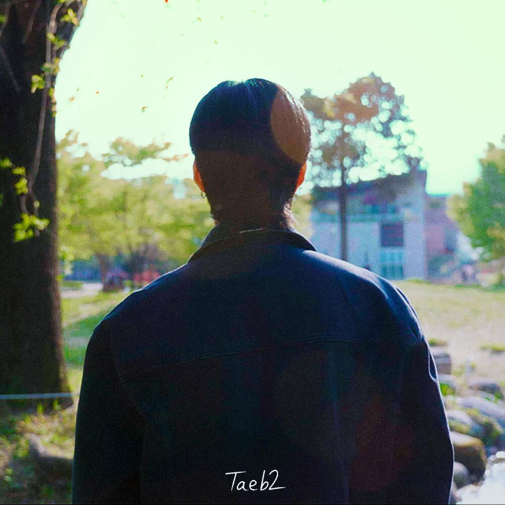 Taeb2 – Now, I’m writing your song – Single